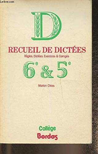 Recueil de dictées : 6e et 5e Books