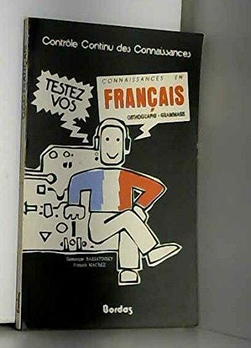 Testez vos connaissances en français : orthographe, grammaire, niveau 3e : formation continue book