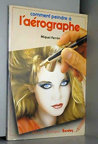 Product Image: Comment Peindre A L'Aerographe