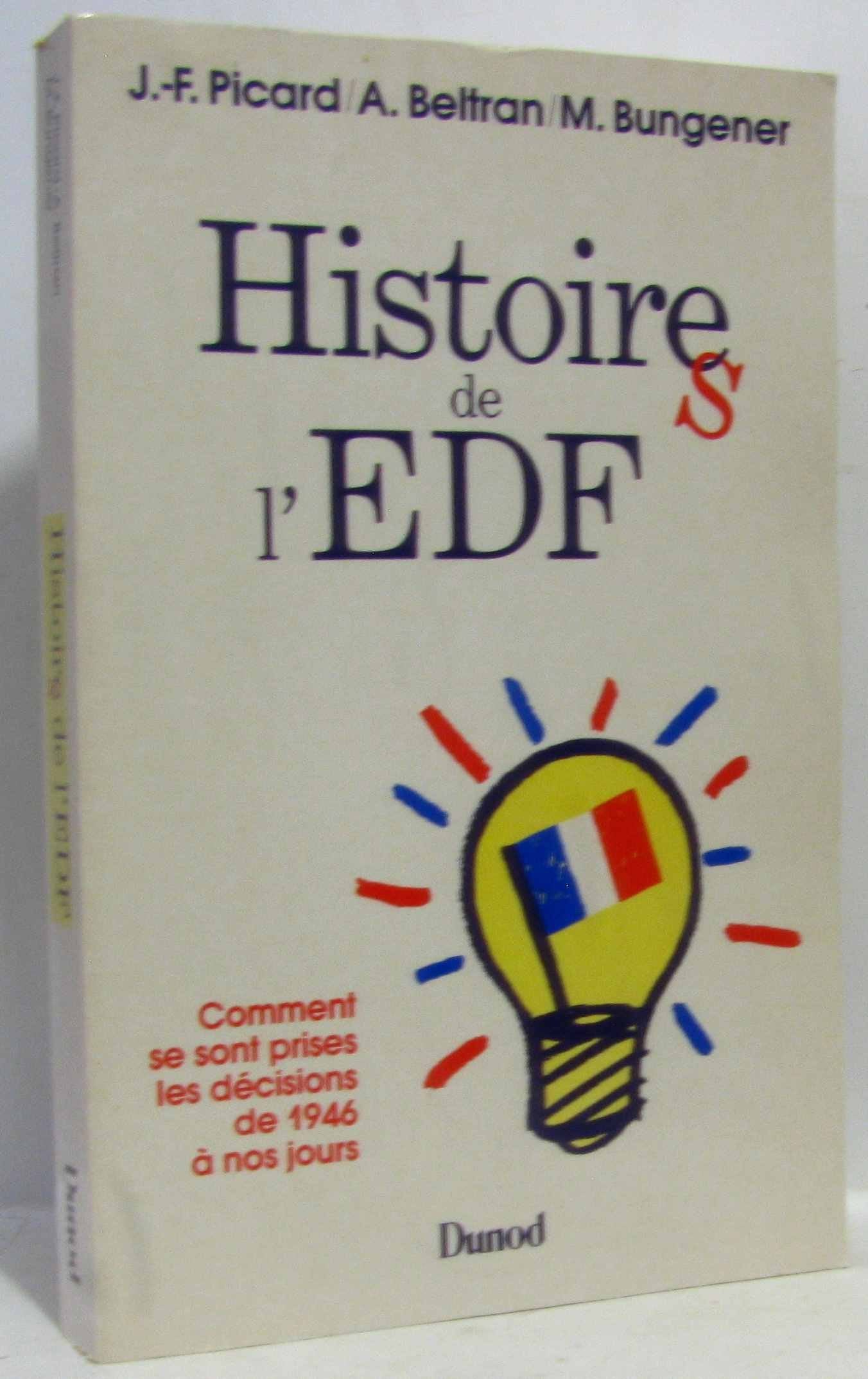 Histoires de l'EDF. : comment se sont prises les décisions de 1946 à nos jours ? Business, Finance & Career