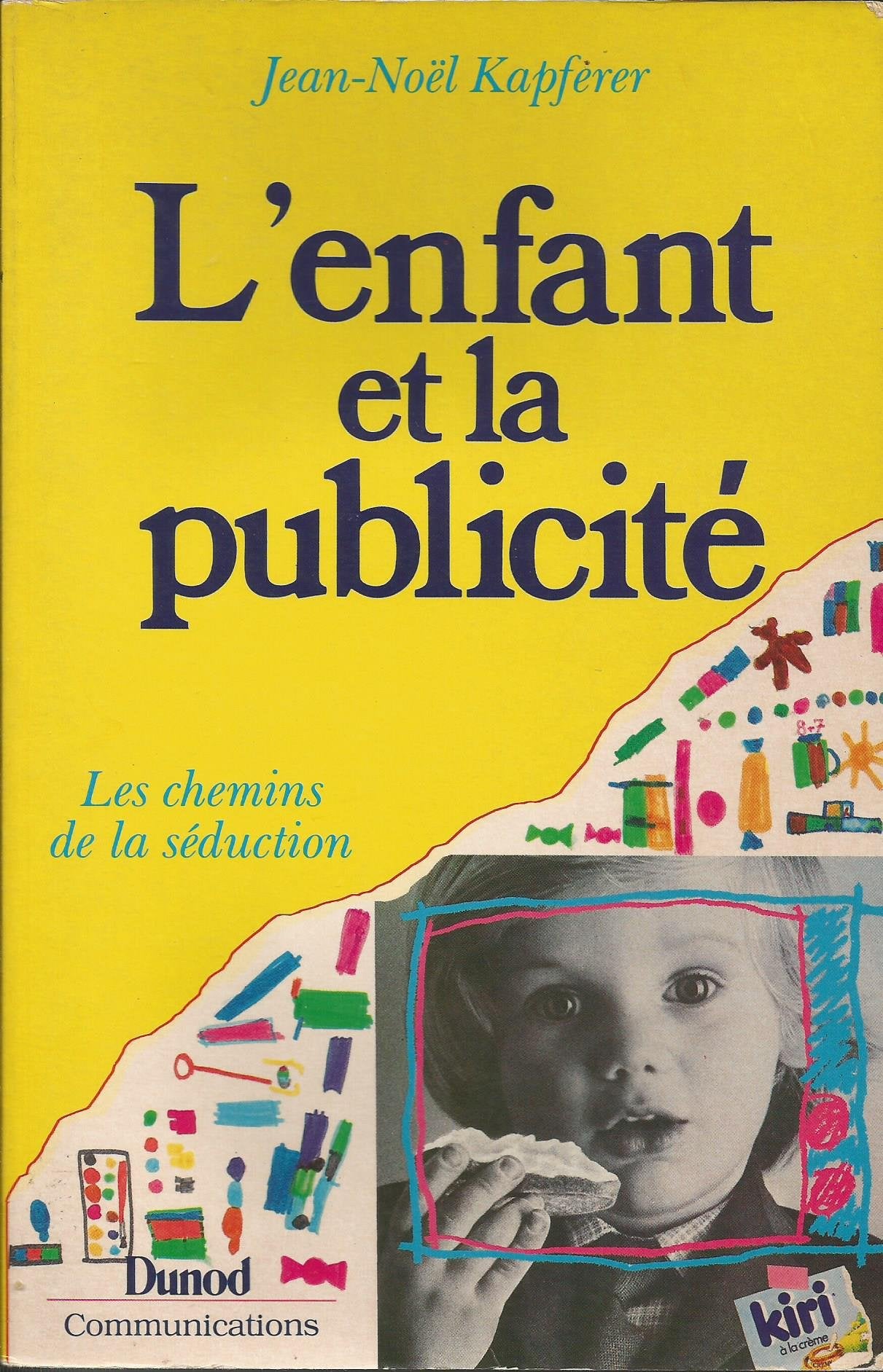 L'enfant et la publicité / Les chemins de la séduction book
