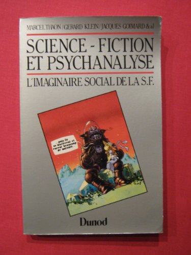 Science-Fiction Et Psychanalyse. L'Imaginaire Social De La Sf book