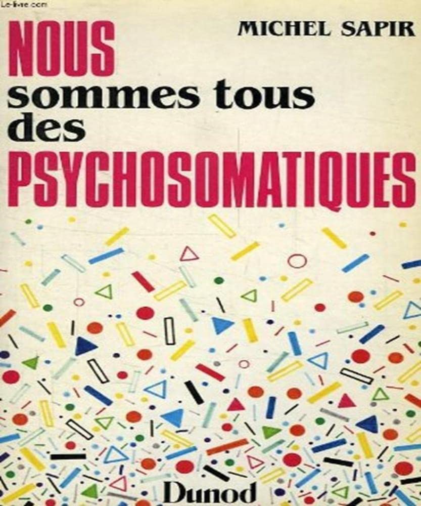 Nous sommes tous des psychosomatiques book