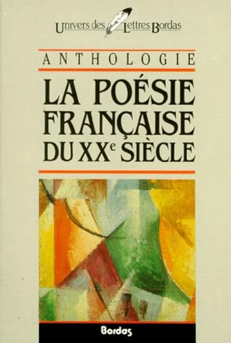 La Poesie Francaise Du Xxe Siecle*: Anthologie Learning & Reference