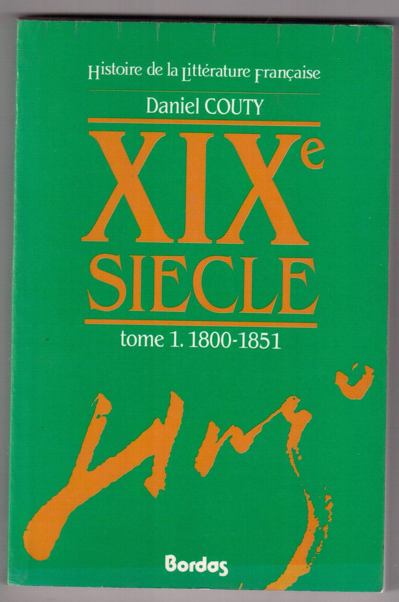 Histoire de la littérature française Tome 51: XIXe siècle1800-1851 Books