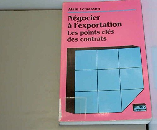 Négocier à l'exportation: Les points clés des contrats Books
