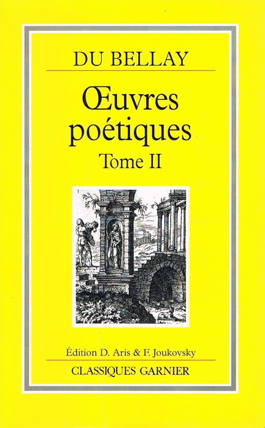 OEuvres poétiques / Joachim Du Bellay Tome 2: Recueils romains book