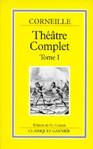 Théâtre complet / Corneille Tome 1: Théâtre complet Books