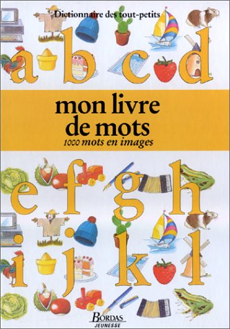 Mon livre de mots : 1000 mots en images Books