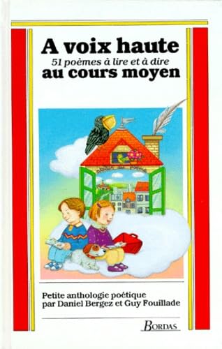 A VOIX HAUTE.: 51 poèmes à lire au cours moyen Books