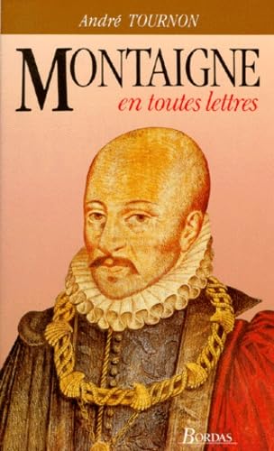 Montaigne En Toutes Lettres book