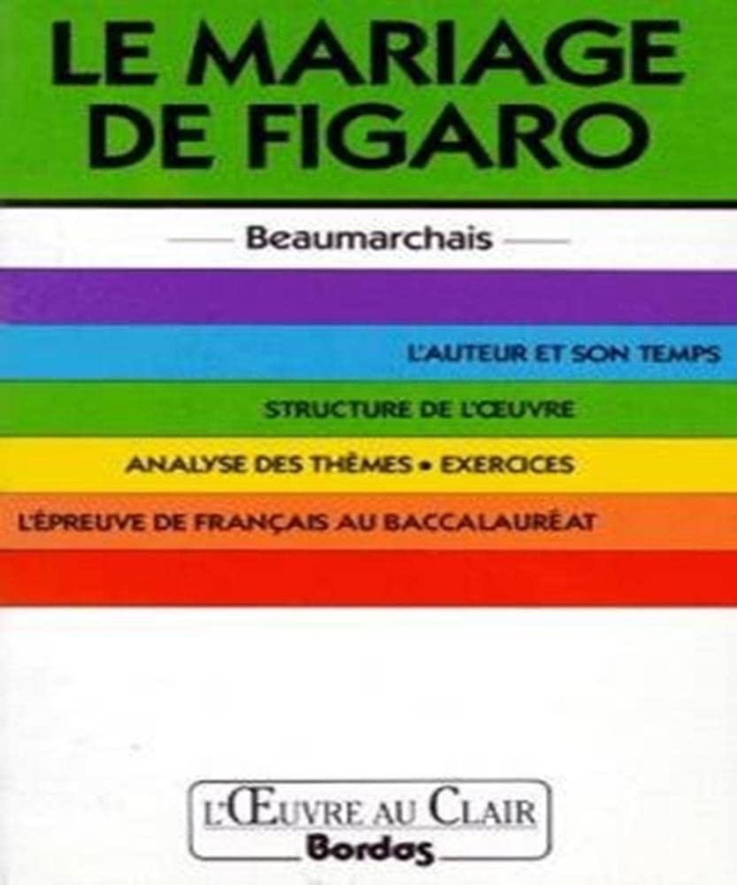 Beaumarchais: Le Mariage De Figaro (L'Oeuvre Au Clair) Learning & Reference