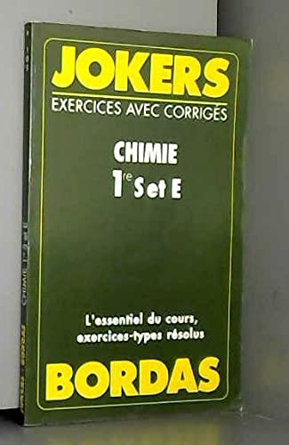 JOKERS Exercices avec corrigés: CHIMIE 1re S et E (Ancienne Edition) book