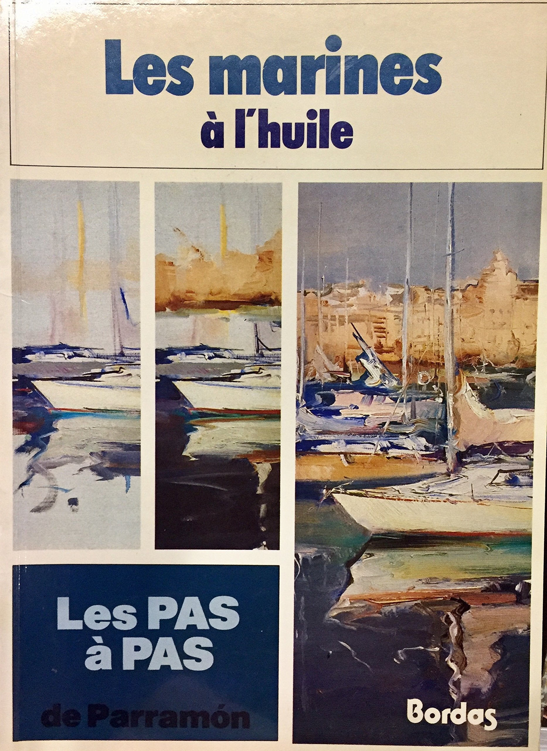 Les Pas à pas de ParramÂon Tome 4: LesMarines à l'huile book