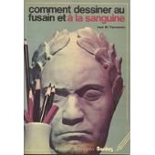 Comment dessiner au fusain, à la sanguine et à la craie book