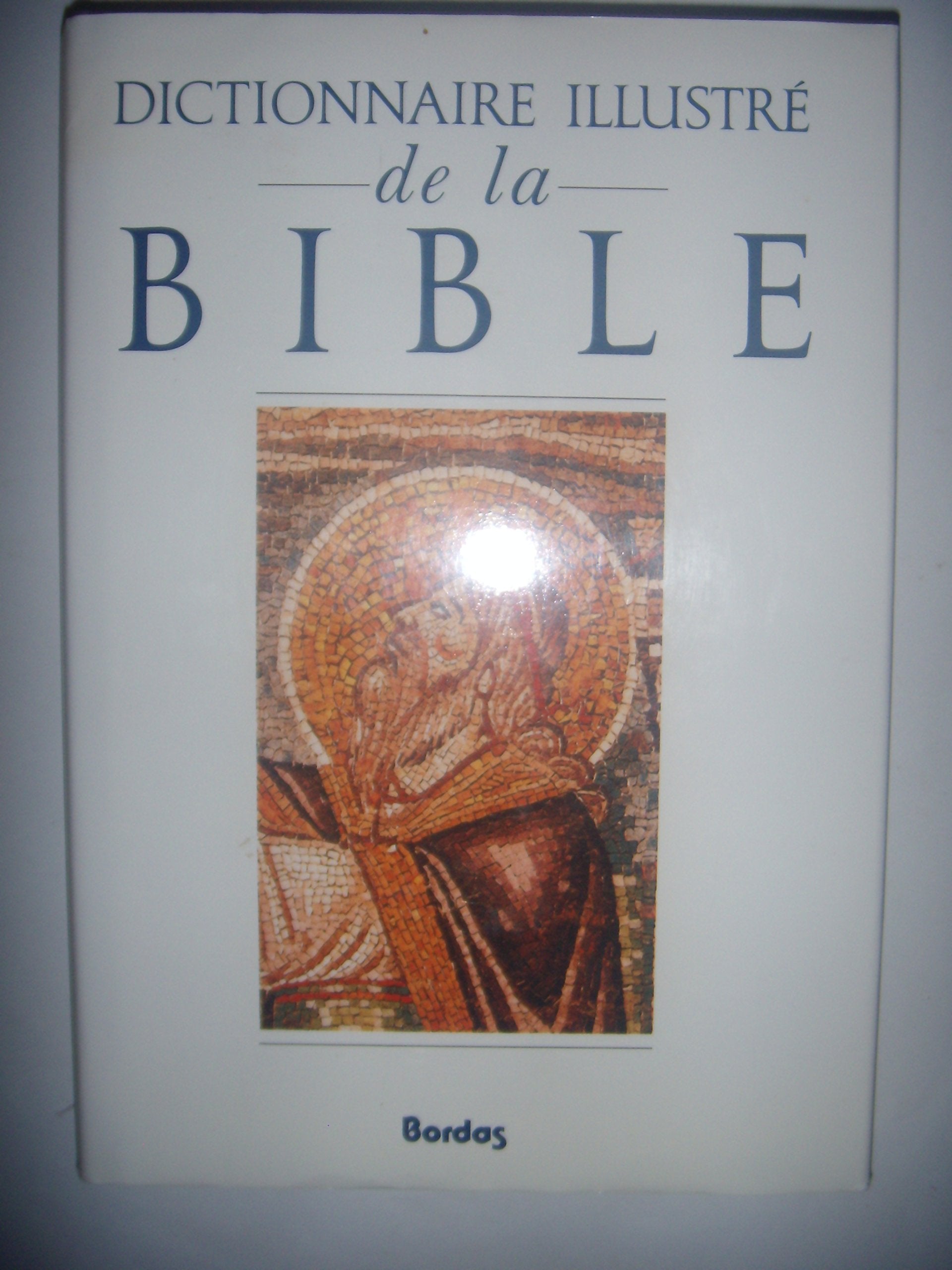 Dictionnaire illustre de la bible (Bordas) Books