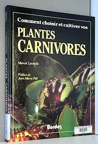 Comment Choisir Et Cultiver Vos Plantes Carnivores book