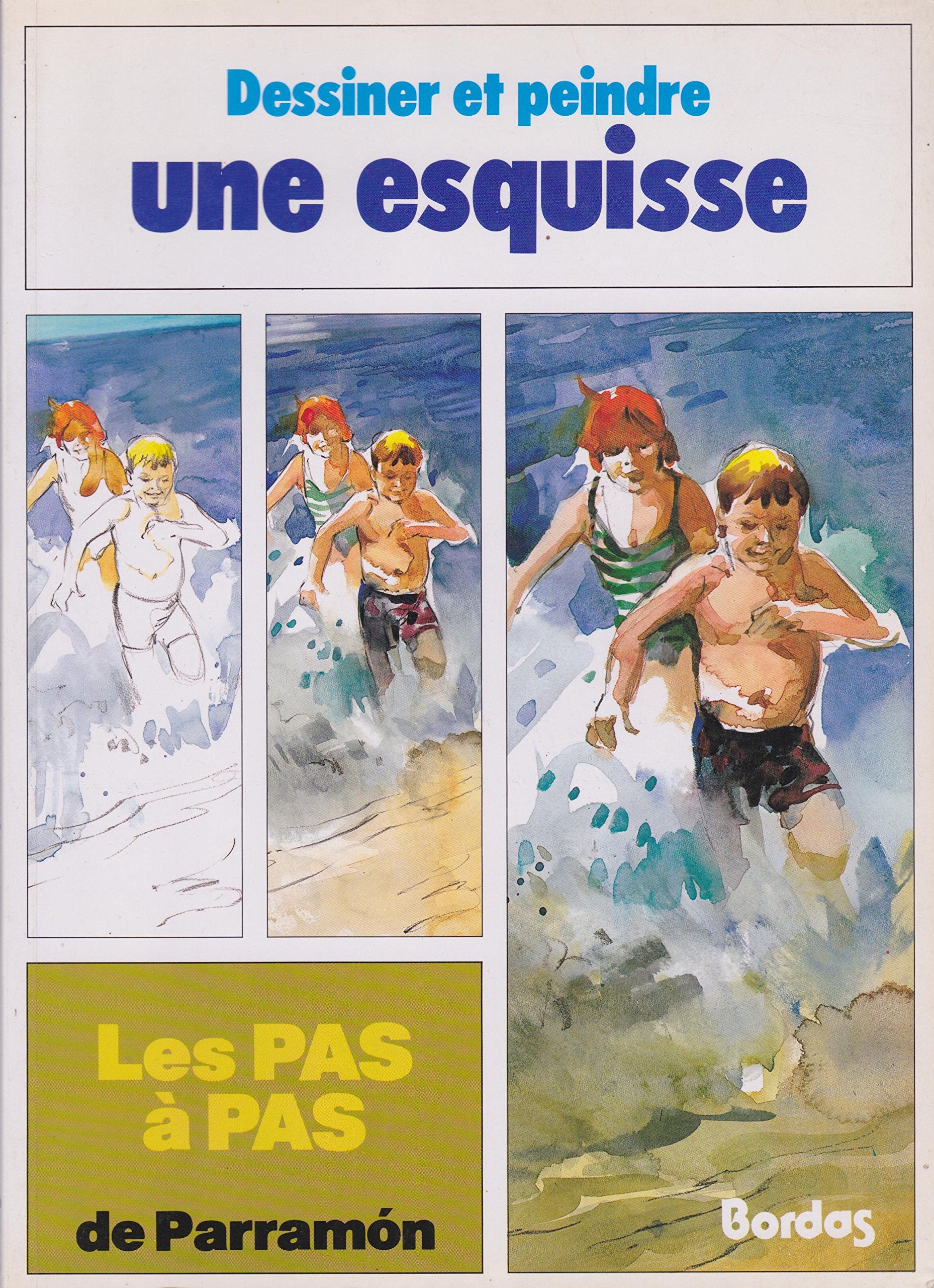 Les Pas à pas de ParramÂon Tome 12: Dessiner et peindre une esquisse Books