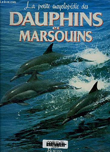 La petite encyclopédie des dauphins et marsouins book