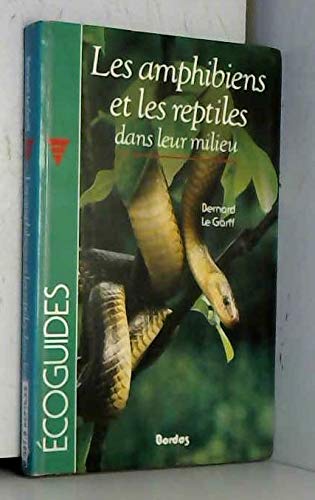 Les amphibiens et les reptiles dans leur milieu book