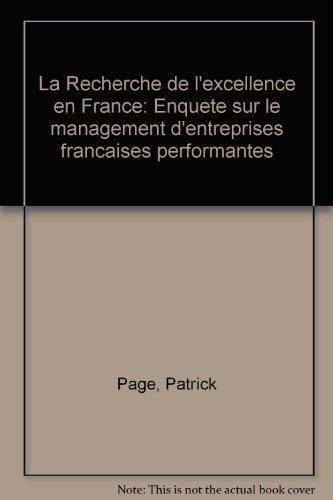 La Recherche de l'excellence en France: Enquête sur le management d'entreprises françaises performantes Books