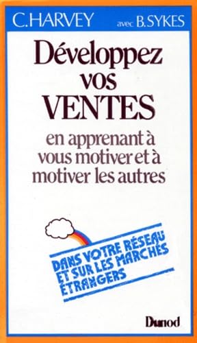Developpez Vos Ventes. En Apprenant A Vous Motiver Et A Motiver Les Autres book