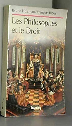 Les philosophes et le droit : les grands textes philosophiques sur le droit book