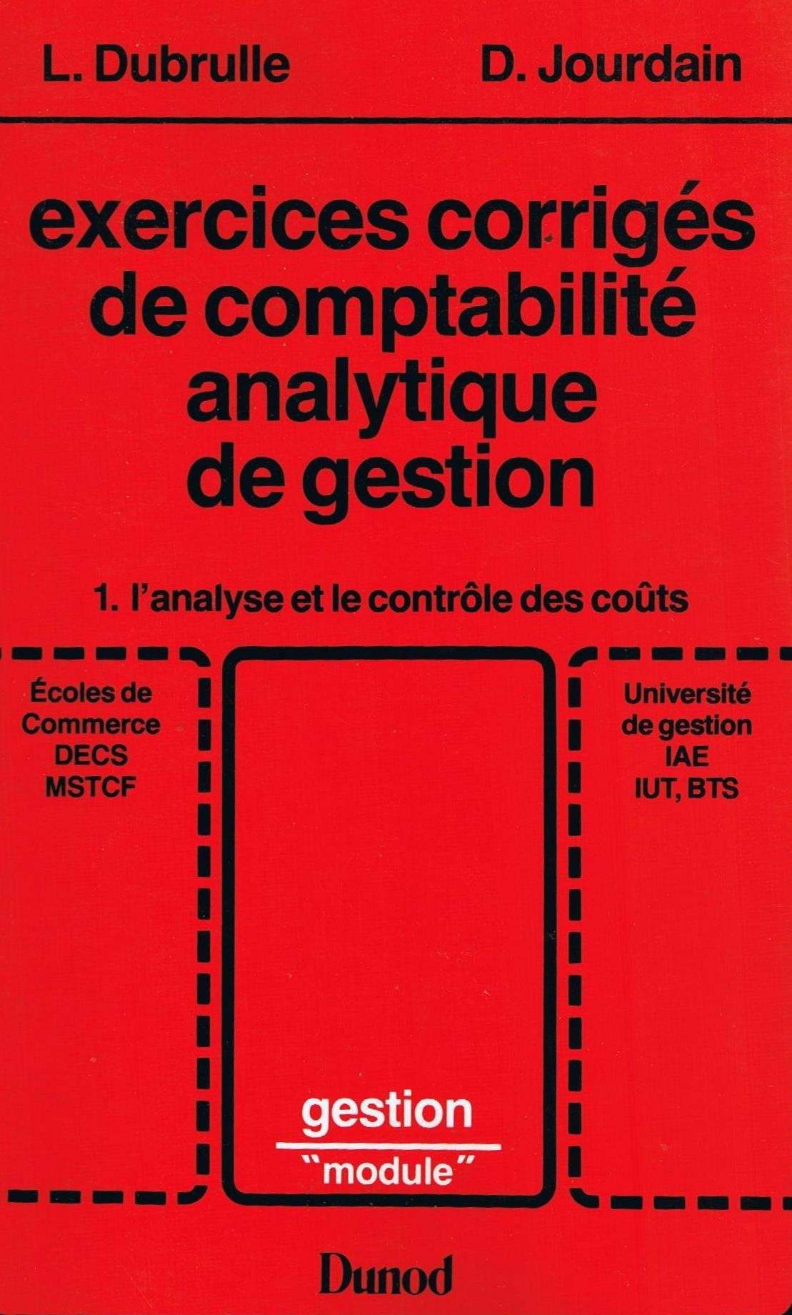 Exercices corrigés de comptabilité analytique de gestion Tome 1: L'Analyse et le contrôle des coûts book