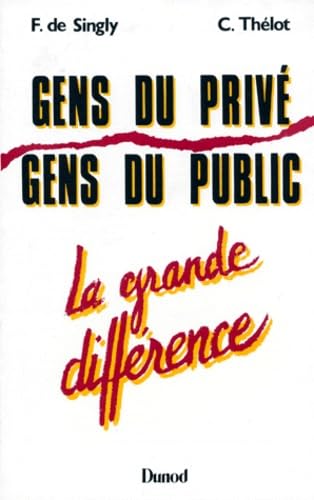 Gens du privé, gens du public : La grande différence book