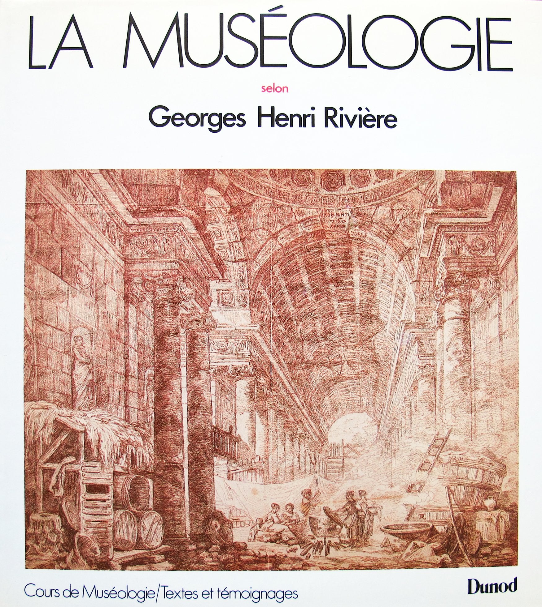 La Museologie. Cours De Museologie, Textes Et Temoignages book