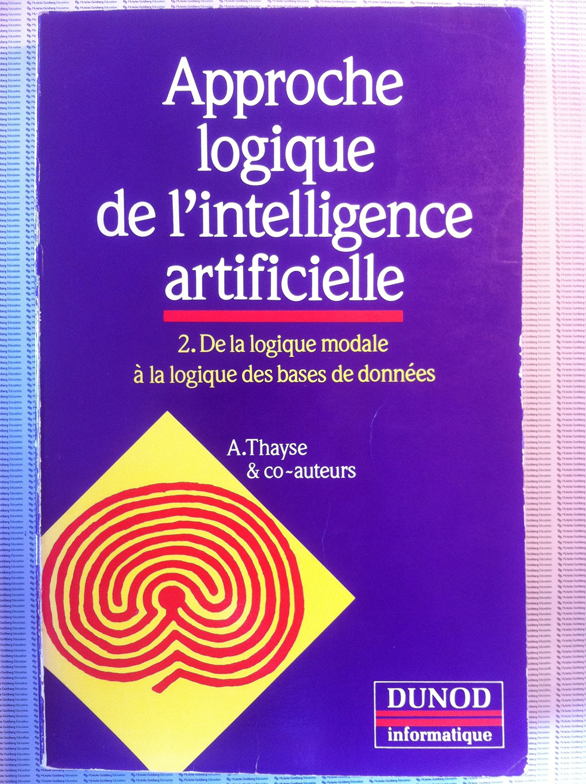 Approche logique de l'intelligence artificielle. Vol. 2. De la logique modale à la logique des bases de données book