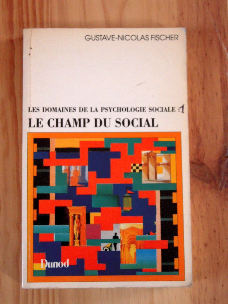 Les Domaines de la psychologie sociale Tome 1: Les Domaines de la psychologie sociale, le champ du social book