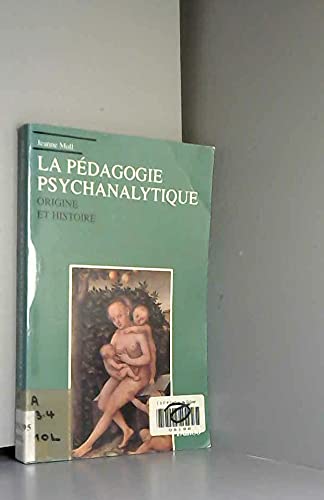 La Pédagogie psychanalytique: Origine et histoire Books