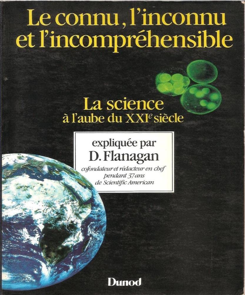 Le Connu, L'Inconnu Et L'Incomprehensible. La Science A L'Aube Du 21eme Siecle book