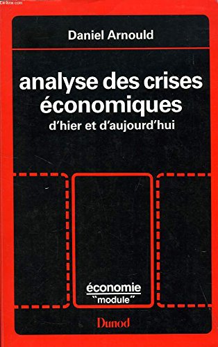 Analyse des crises économiques d'hier et d'aujourd'hui book