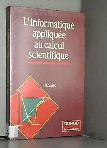 L' Informatique appliquée au calcul scientifique Books
