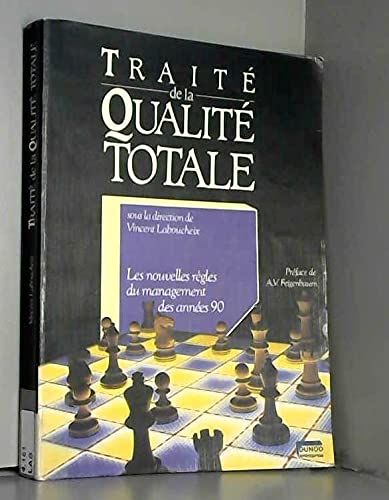 Traité de la qualité totale : les nouvelles règles du management des années 90 book
