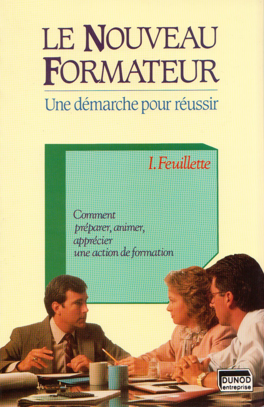 Le Nouveau formateur: Une démarche pour réussir book