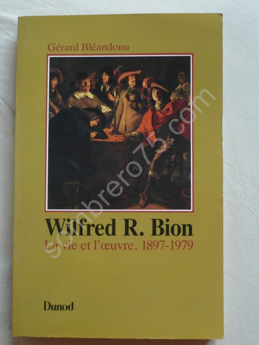 Wilfred R. Bion: La vie et l'oeuvre, 1897-1979 Books