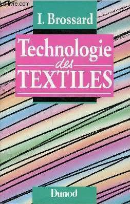 Technologie des textiles: Premier cycle du second degré... écoles de cadres, écoles d'apprentissage des Chambres de commerce, préparation aux brevets ... des textiles et des métiers de l'habillement Books