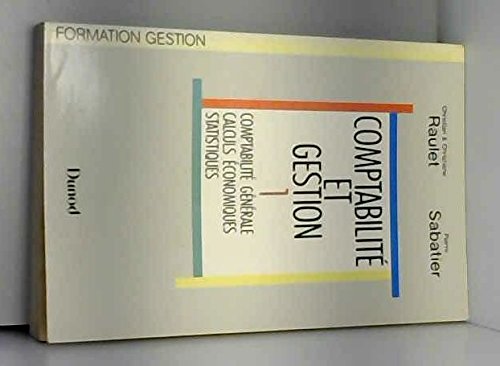Comptabilité et gestion Tome 1: Comptabilité générale, calculs économiques, statistiques book