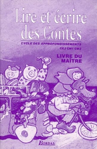Lire et écrire des contes CE1,CM1,CM2. Livre du maître book