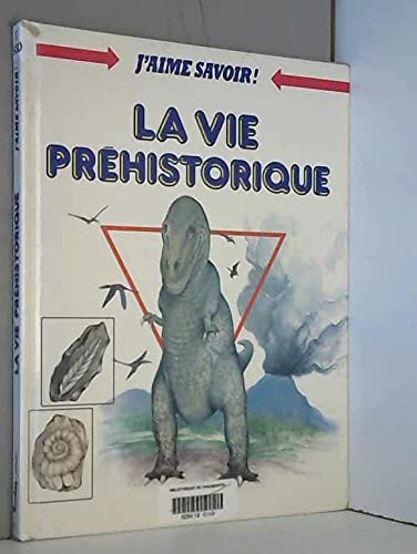 Aimer Savoir N 2 La Vie Prehistorique book