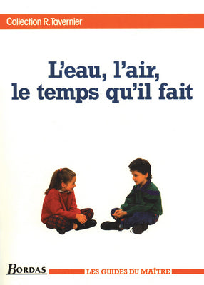 L'Eau, l'air, le temps qu'il fait : guide du maitre Books
