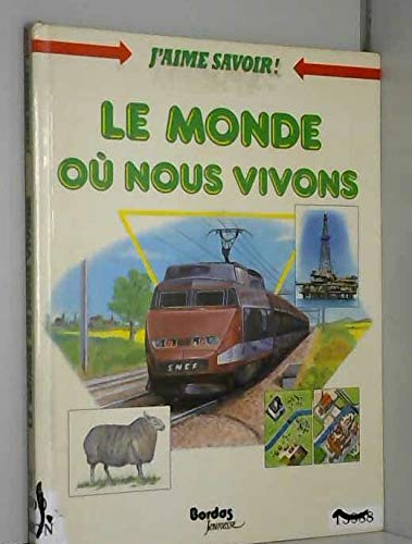 Le Monde où nous vivons book