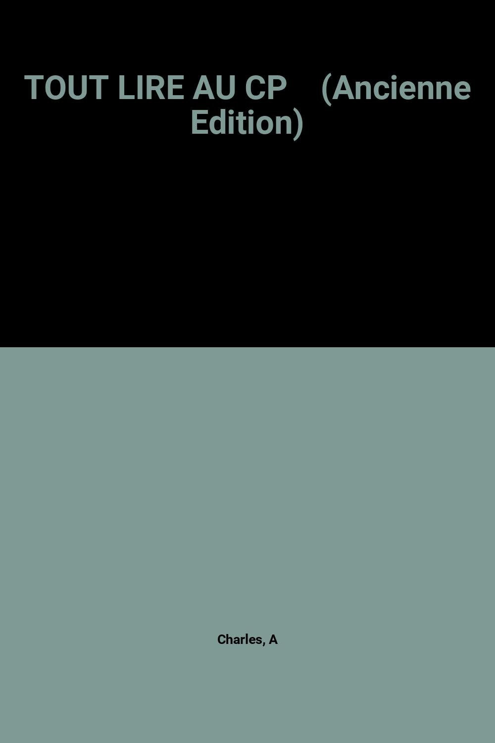 TOUT LIRE AU CP (Ancienne Edition) book