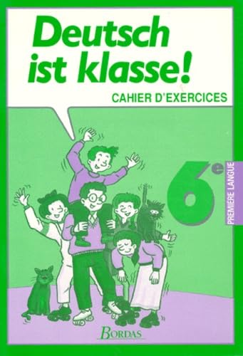 Allemand 6eme Deutsch Ist Klasse ! Lv1. Cahier D'Exercices Books