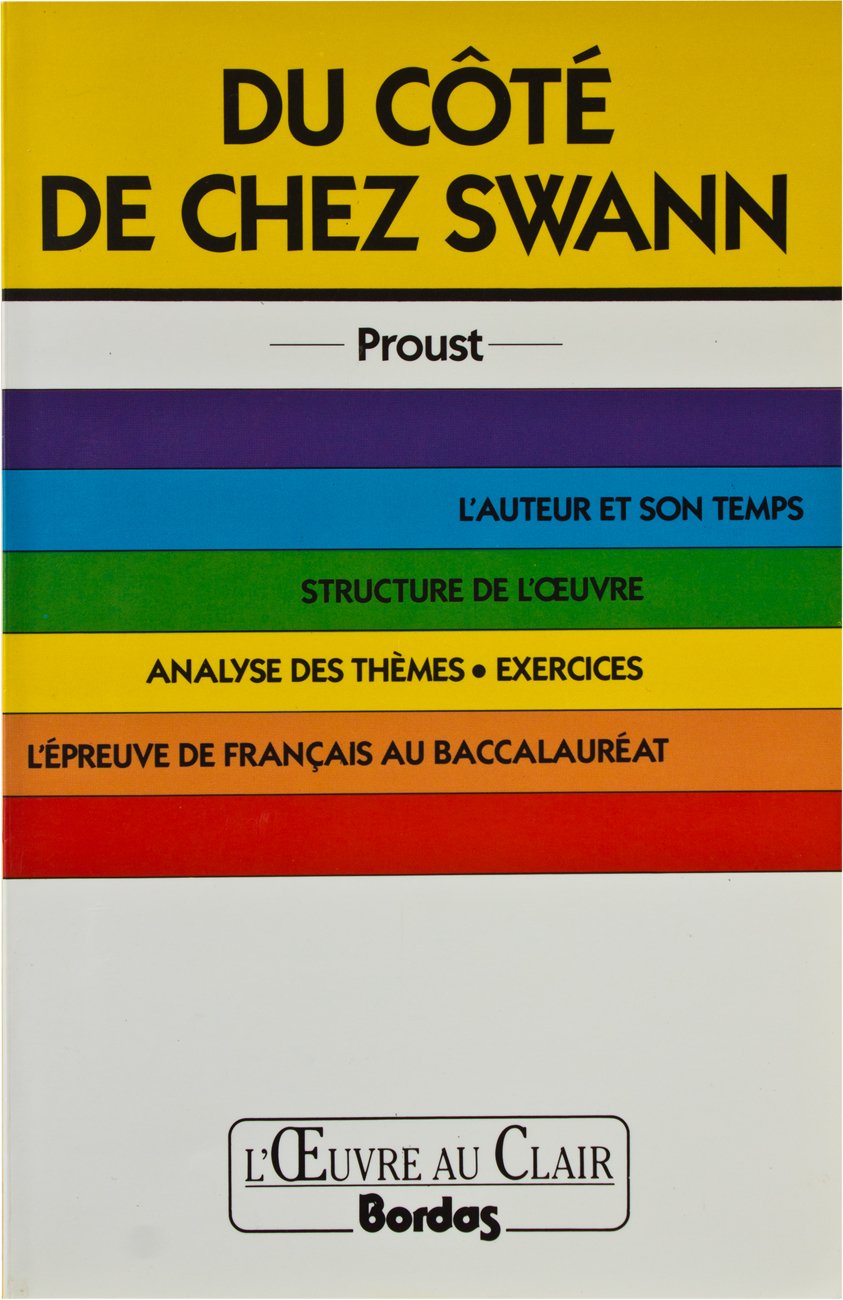 Du Cote De Chez Swann. L'Auteur Et Son Temps, Structures Et Themes, Analyses De Textes, L'Epreuve De Francais Au Baccalaureat Books