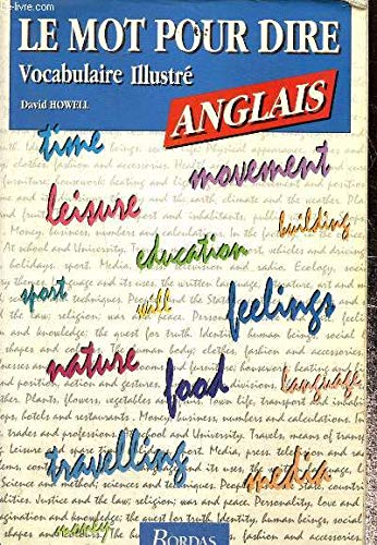 Le mot pour dire ANGLAIS - Vocabulaire illustré (Ancienne Edition) book