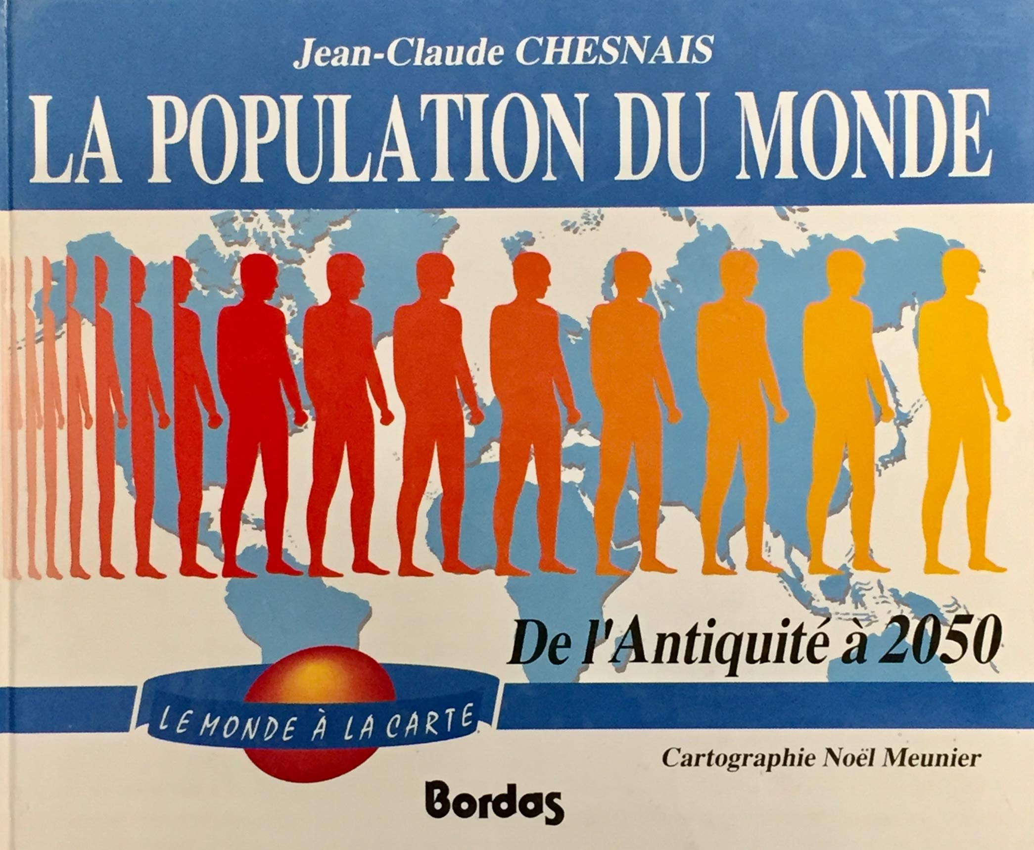 La Population Du Monde. De L'Antiquite A 2050 Books